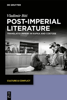 Hardcover Post-Imperial Literature: Translatio Imperii in Kafka and Coetzee Book