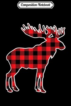 Composition Notebook: Moose Red Buffalo Plaid Matching Pajama Family Gift  Journal/Notebook Blank Lined Ruled 6x9 100 Pages