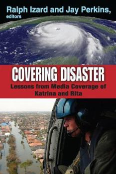 Hardcover Covering Disaster: Lessons from Media Coverage of Katrina and Rita Book