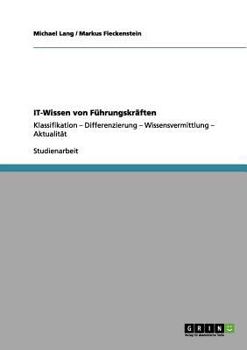 Paperback IT-Wissen von Führungskräften: Klassifikation - Differenzierung - Wissensvermittlung - Aktualität [German] Book