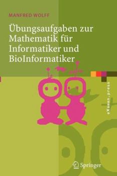 Paperback ?bungsaufgaben Zur Mathematik F?r Informatiker und Bioinformatiker [German] Book