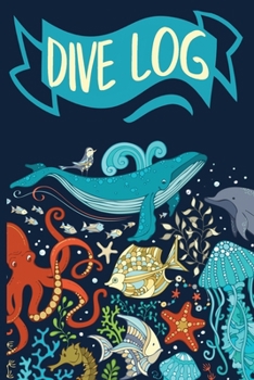 Paperback Dive Log: Scuba Diving Notebook Journal for Logging Your Fantastic Dives Marine Collage Blue Book