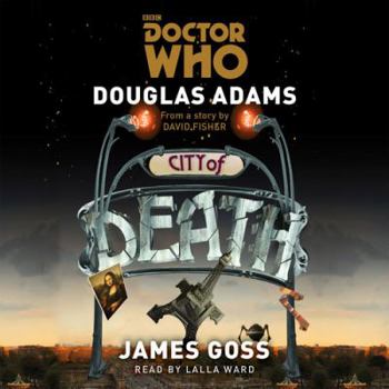 Doctor Who: City of Death - Book #8 of the Doctor Who Cross Cult