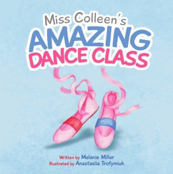 Paperback Miss Colleen’s Amazing Dance Class Book