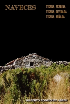 Paperback Naveces: Tierra Perdida, tierra olvidada, tierra soñada [Spanish] Book