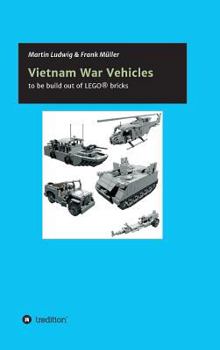 Hardcover Vietnam War Vehicles: to be build out of LEGO(R) bricks [German] Book