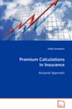 Paperback Premium Calculations in Insurance Actuarial Approach Book