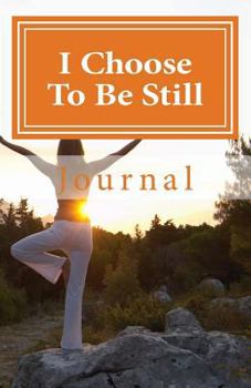 Paperback I Choose to Be Still Book