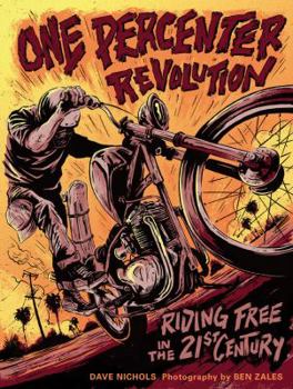 Hardcover One Percenter Revolution: Riding Free in the 21st Century Book