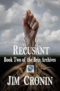 Recusant - Book #2 of the Brin Archives