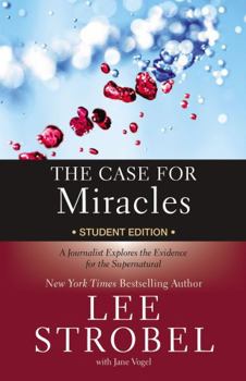 Paperback The Case for Miracles Student Edition: A Journalist Explores the Evidence for the Supernatural Book