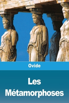 Les Métamorphoses (French Edition)