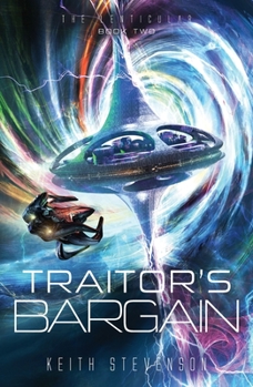 Traitor's Bargain - Book #2 of the Lenticular