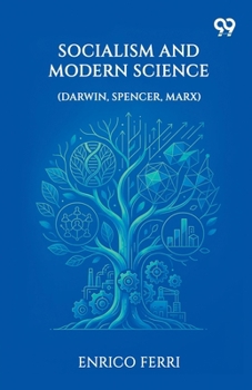 Paperback Socialism And Modern Science: (Darwin, Spencer, Marx) Book