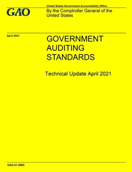 Paperback GAO "Yellow Book" Government Auditing Standards Technical Update April 2021 Book
