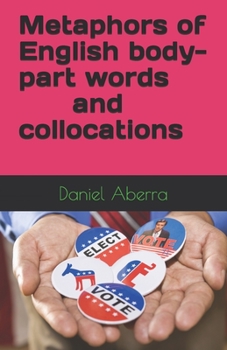 Paperback Metaphors of English body-part words and collocations Book