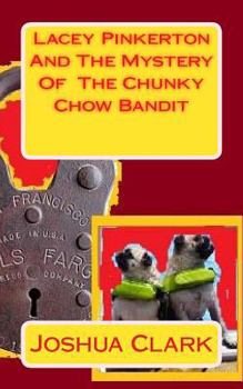Paperback Lacey Pinkerton And The Mystery Of The Chunky Chow Bandit Book