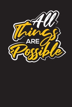 All Things Are Possible: A Christian Daily Prayer and Gratitude Scripture Journal