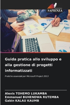 Paperback Guida pratica allo sviluppo e alla gestione di progetti informatizzati [Italian] Book