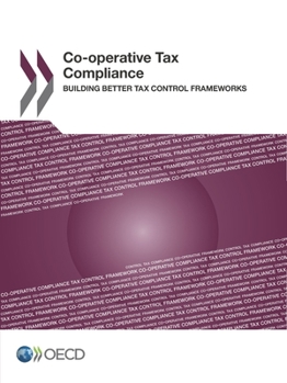 Paperback Co-operative Tax Compliance: Building Better Tax Control Frameworks Book