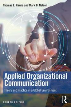 Paperback Applied Organizational Communication: Theory and Practice in a Global Environment Book