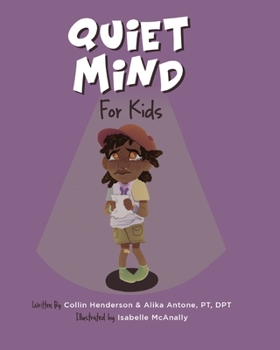 Paperback Quiet Mind for Kids: Tools to Calm Nerves and Create Confidence Book