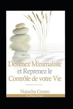 Paperback Devenez Minimaliste Et Reprenez Le Contrôle de Votre Vie [French] Book