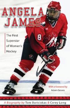 Paperback Angela James: The First Superstar of Women's Hockey (Women Who Rock) Book