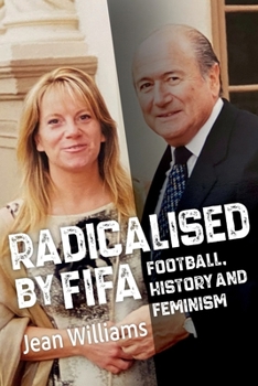 Paperback Radicalised by FIFA: Football, History and Feminism Book