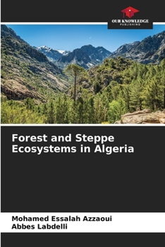 Paperback Forest and Steppe Ecosystems in Algeria Book