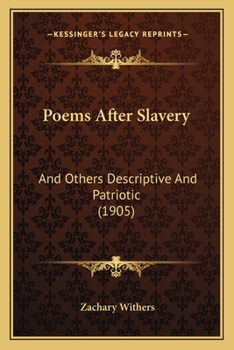 Paperback Poems After Slavery: And Others Descriptive And Patriotic (1905) Book