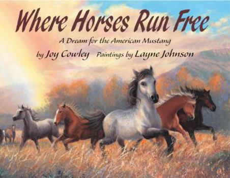 Hardcover Where Horses Run Free: A Dream for the American Mustang Book