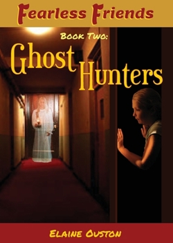 Paperback Fearless Friends - Ghost Hunters Book