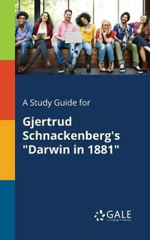 Paperback A Study Guide for Gjertrud Schnackenberg's "Darwin in 1881" Book