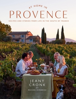 Hardcover At Home in Provence: Recipes and Stories from Life in the South of France Book