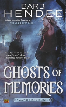 Ghosts of Memories - Book #5 of the Vampire Memories