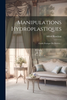Paperback Manipulations Hydroplastiques: Guide Pratique Du Doreur... [French] Book