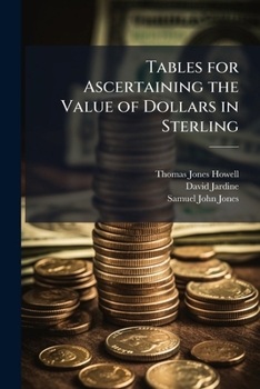 Paperback Tables for Ascertaining the Value of Dollars in Sterling Book