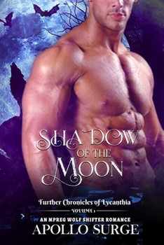 Shadow of the Moon - Book #1 of the Further Chronicles of Lycanthia