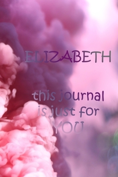 Paperback Elizabeth: This Is Just for You Book