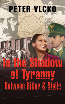 Hardcover In the Shadow of Tyranny: Between Hitler & Stalin, 2 Volumes Book