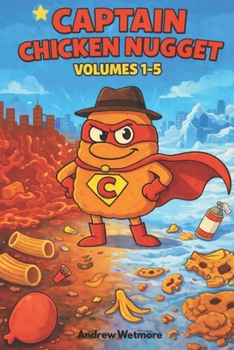 Paperback Captain Chicken Nugget: Volumes 1-5 Book