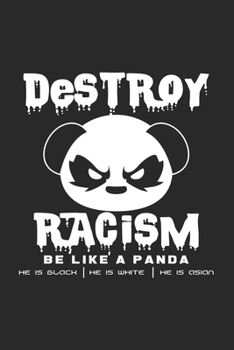 Paperback Destroy racism like a panda: 6x9 Panda - dotgrid - dot grid paper - notebook - notes Book