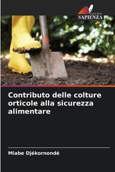 Paperback Contributo delle colture orticole alla sicurezza alimentare [Italian] Book