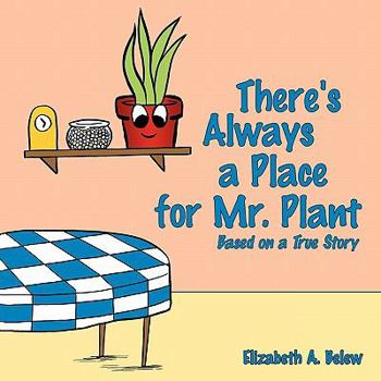 Paperback There's Always a Place for Mr. Plant Book