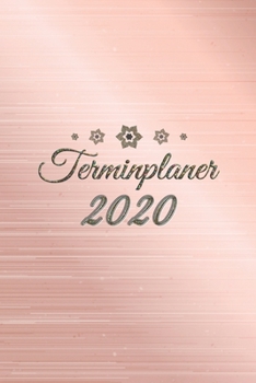 Terminplaner 2020: A5 Softcover Terminplaner rose mit Blumen / Taschenkalender / Terminkalender / Wochenplaner für 2020 mit Todo Liste Aufgabenplaner und Prioritäten (German Edition)
