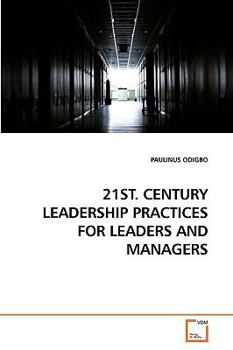 Paperback 21st. Century Leadership Practices for Leaders and Managers Book