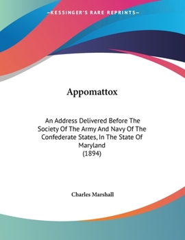 Paperback Appomattox: An Address Delivered Before The Society Of The Army And Navy Of The Confederate States, In The State Of Maryland (1894 Book