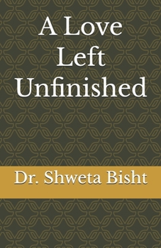 Paperback A Love Left Unfinished Book