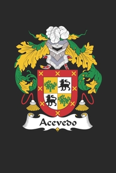 Paperback Acevedo: Acevedo Coat of Arms and Family Crest Notebook Journal (6 x 9 - 100 pages) Book